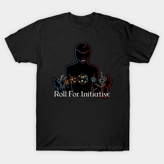 Roll For Initiative T-Shirt by ArtOfTheNerd